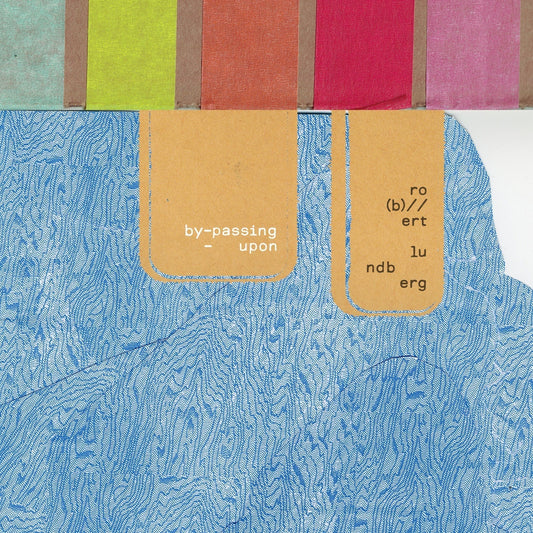 Ro(b)//ert Lundberg Releases 'by-passing-upon'