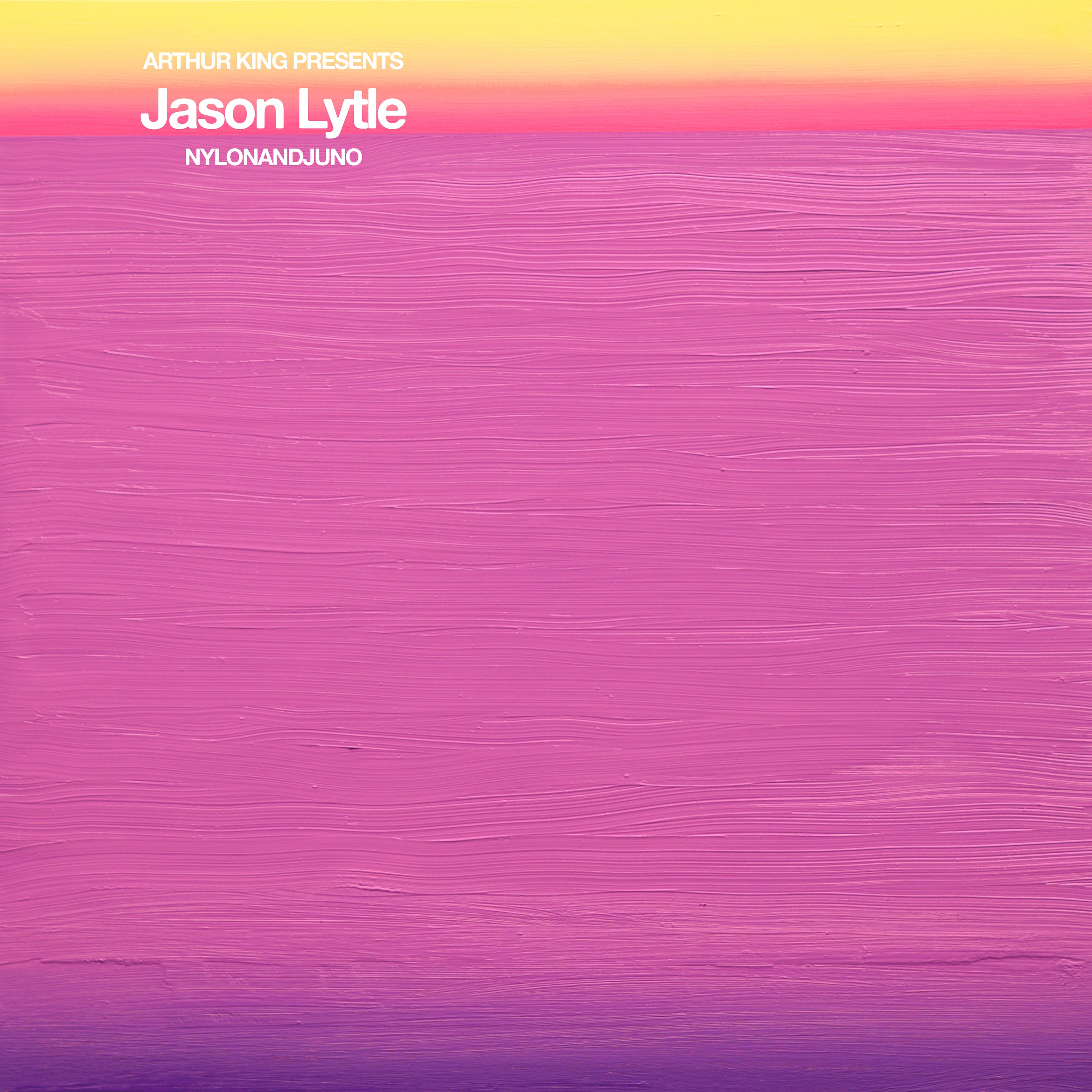 Arthur King Presents Jason Lytle: NYLONANDJUNO - LP